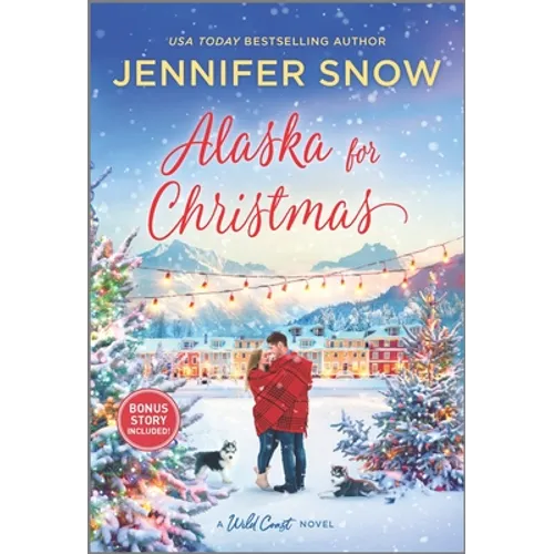 Alaska for Christmas: A Holiday Romance Novel - Mass Market Paperbound