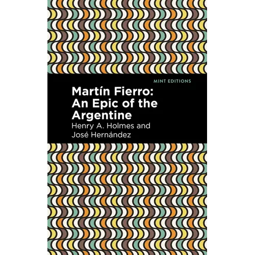 Martín Fierro: An Epic of the Argentine - Hardcover