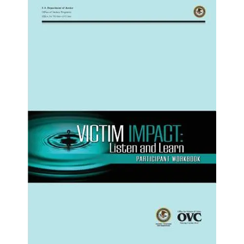 Victim Impact: Listen and Learn Participant Workbook