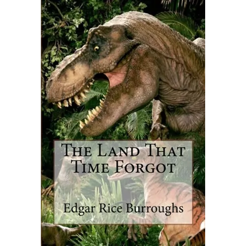 The Land That Time Forgot Edgar Rice Burroughs - Paperback