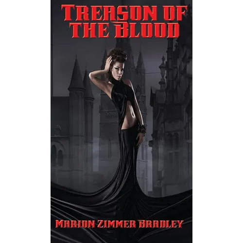 Treason of the Blood: A Positronic Book - Hardcover