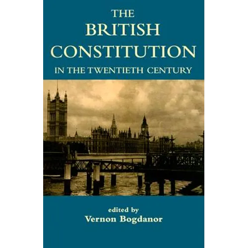 The British Constitution in the Twentieth Century (pbk) - Paperback