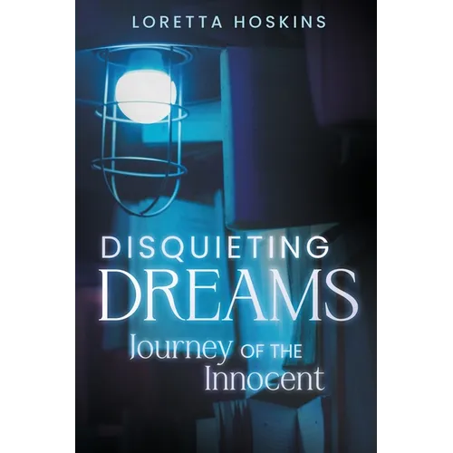 Disquieting Dreams: A Journey of the Innocent - Paperback