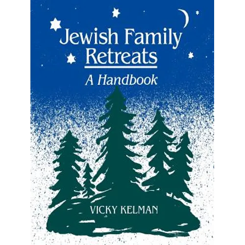 Jewish Family Retreats: A Handbook - Paperback
