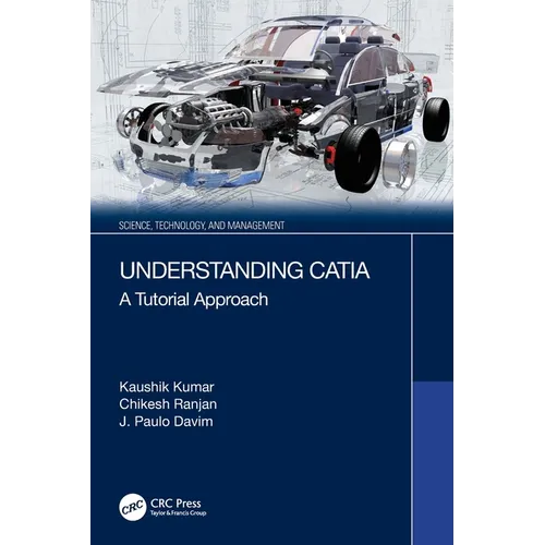 Understanding Catia: A Tutorial Approach - Paperback
