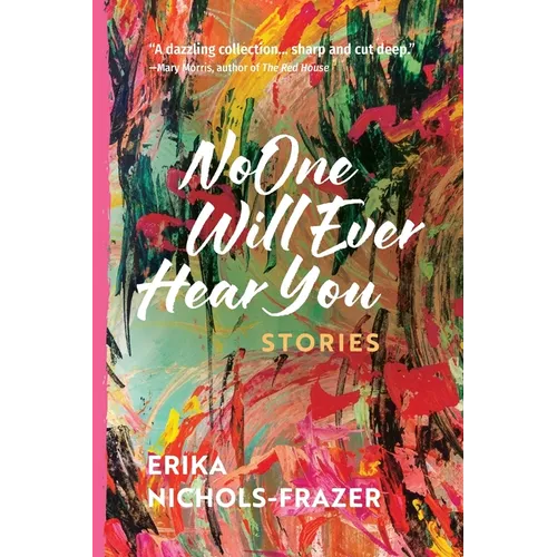 No One Will Ever Hear You: Stories - Paperback