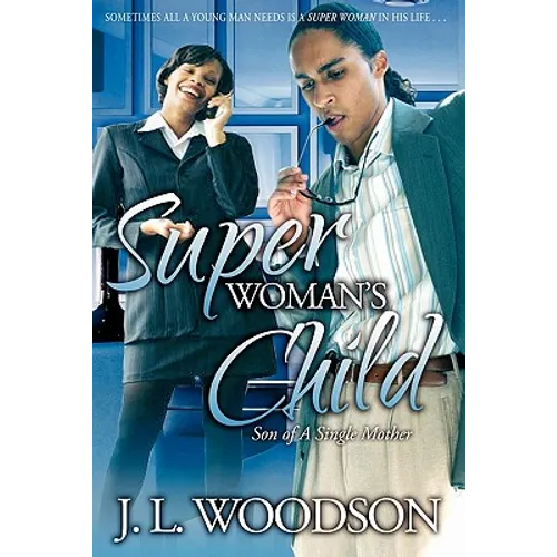 Superwoman's Child: Son of a Single Mother - Paperback