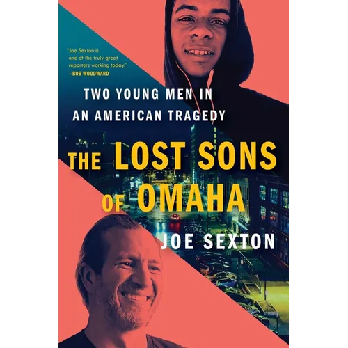 The Lost Sons of Omaha: Two Young Men in an American Tragedy - Hardcover