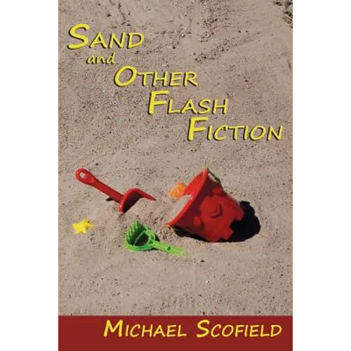 Sand and Other Flash Fiction, Short Stories - Paperback
