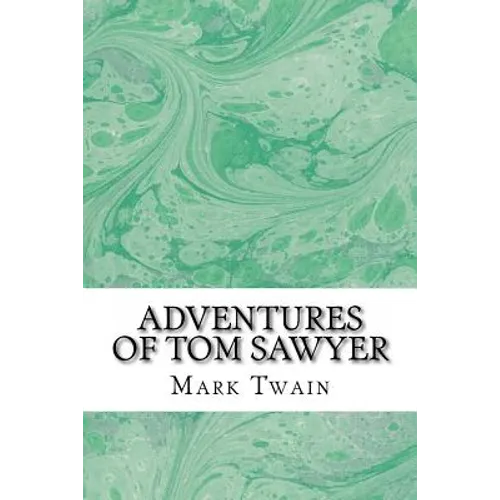 Adventures of Tom Sawyer: (Mark Twain Classics Collection) - Paperback
