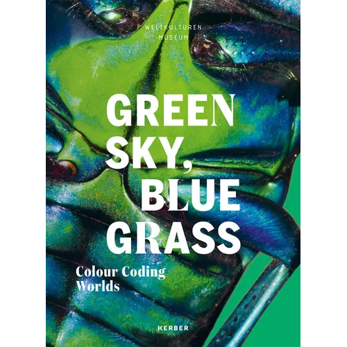 Green Sky, Blue Grass: Colour Coding Worlds - Paperback