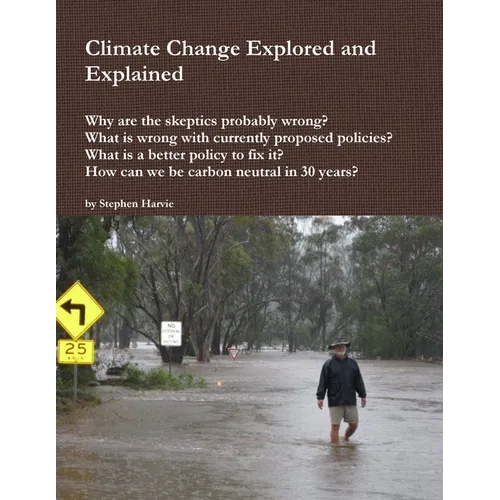Climate Change Explored and Explained - Paperback