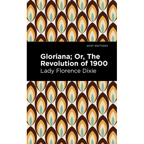 Gloriana: Or, the Revolution of 1900 - Hardcover