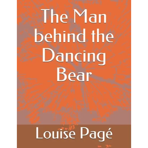 The Man behind the Dancing Bear - Paperback
