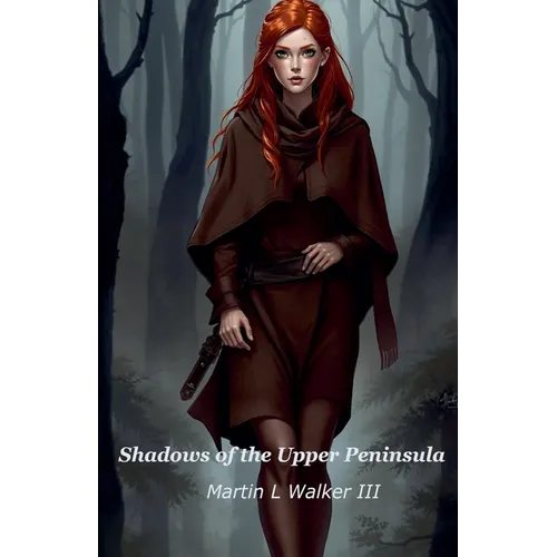 Shadows of the Upper Peninsula - Paperback