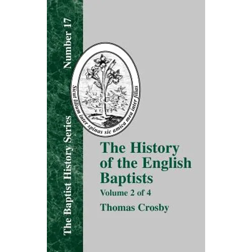 The History of the English Baptists - Vol. 2 - Hardcover