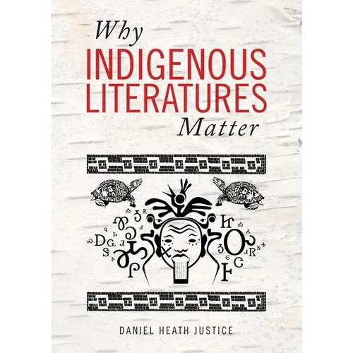 Why Indigenous Literatures Matter - Paperback