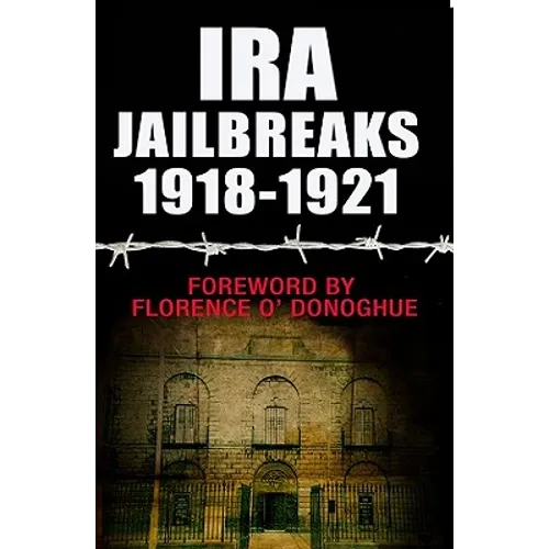 IRA Jailbreaks 1918-1921 - Paperback