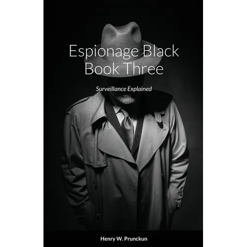 Espionage Black Book: Surveillance Explained - Paperback