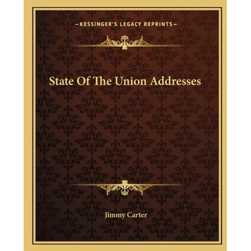 State Of The Union Addresses - Paperback