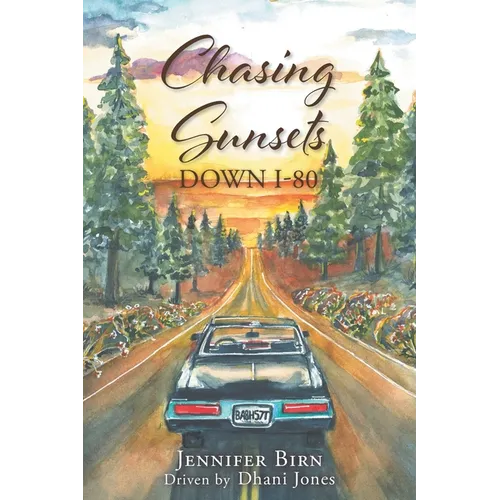 Chasing Sunsets Down I-80 - Paperback