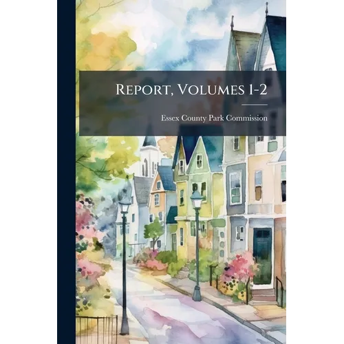 Report, Volumes 1-2 - Paperback