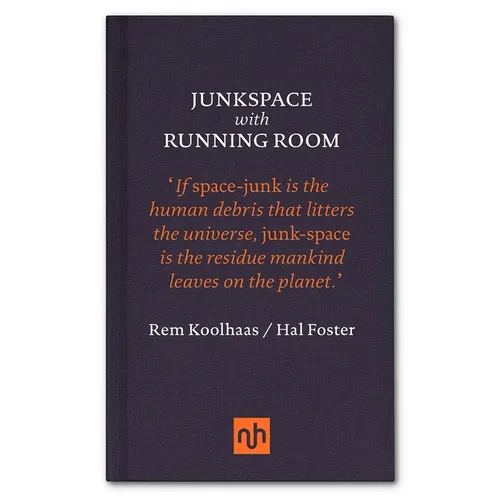 Junkspace with Running Room - Hardcover