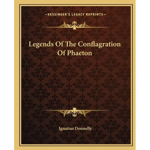 Legends Of The Conflagration Of Phaeton - Paperback