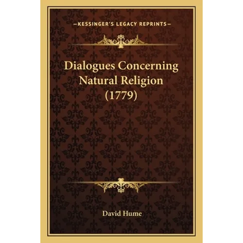 Dialogues Concerning Natural Religion (1779) - Paperback