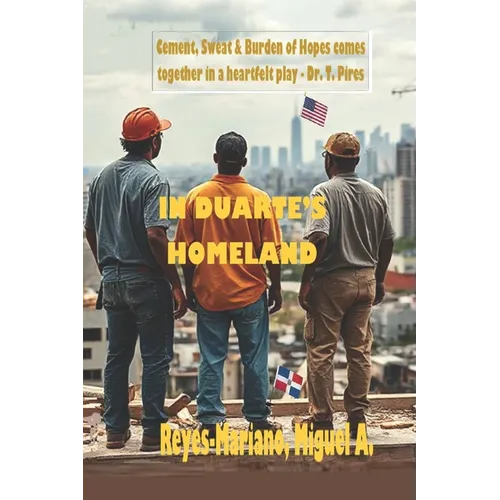 In Duarte's Homeland: A Stage Play in Three Acts - Paperback