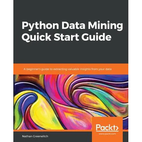Python Data Mining Quick Start Guide - Paperback