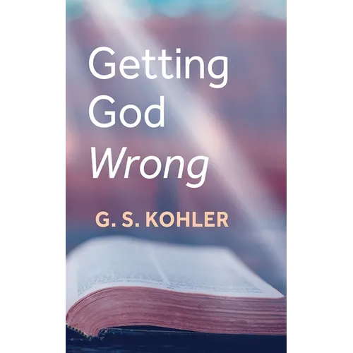 Getting God Wrong - Paperback