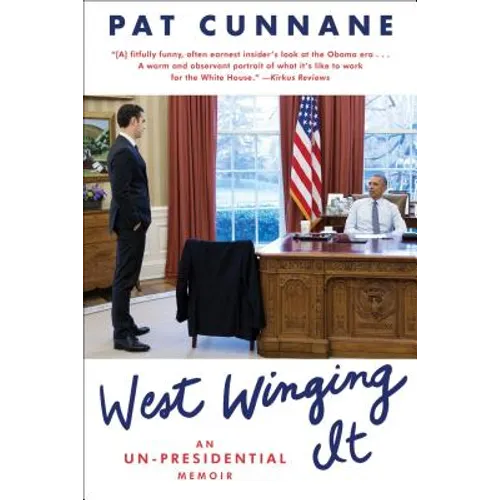 West Winging It: An Un-Presidential Memoir - Paperback