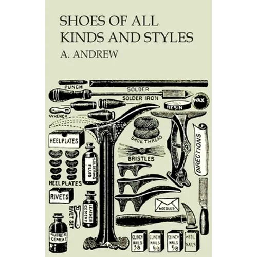 Shoes of All Kinds and Styles - Men's and Boys' Shoes - Paperback