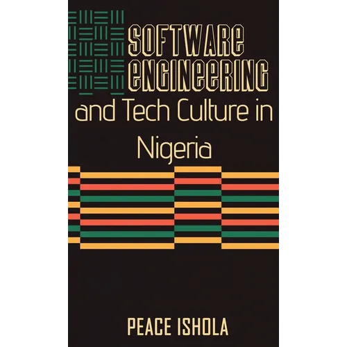 Software Engineering And Tech Culture In Nigeria - Hardcover