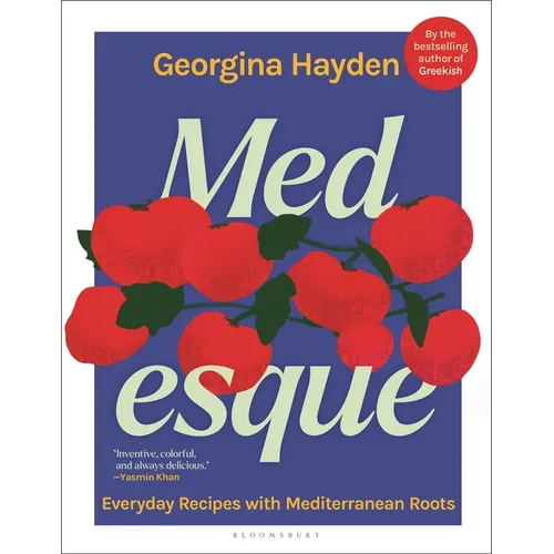 Medesque: Everyday Recipes with Mediterranean Roots - Hardcover