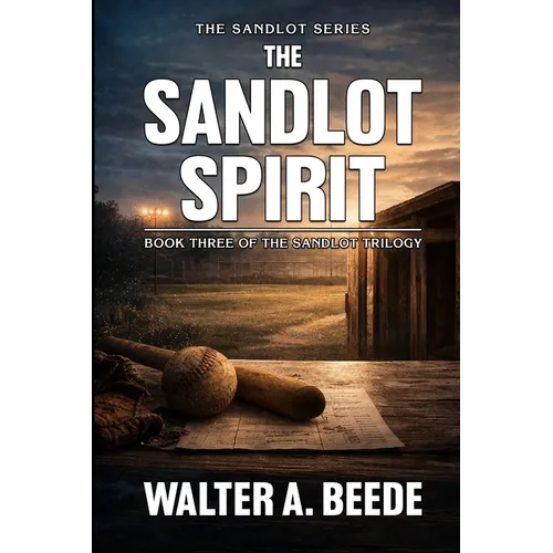 The Sandlot Spirit: A Story of Kids, Noise, and the Game That Wouldn't Sit Still - Paperback