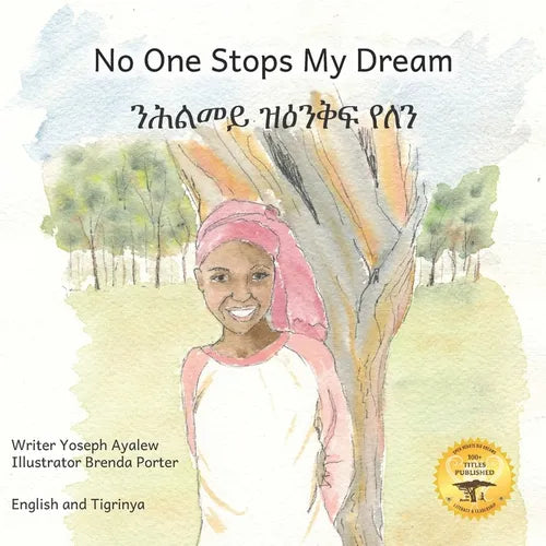 No One Stops My Dream: Inclusive Education Makes Dreams Come True in Tigrinya and English - Paperback