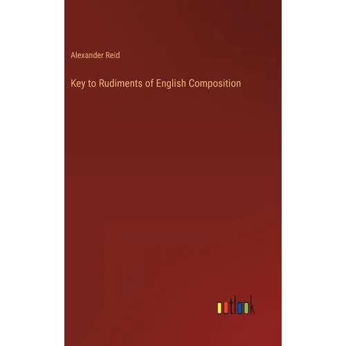 Key to Rudiments of English Composition - Hardcover