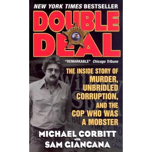 Double Deal: The Inside Story of Murder, Unbridled Corruption, and the Cop Who Was a Mobster - Mass Market Paperbound