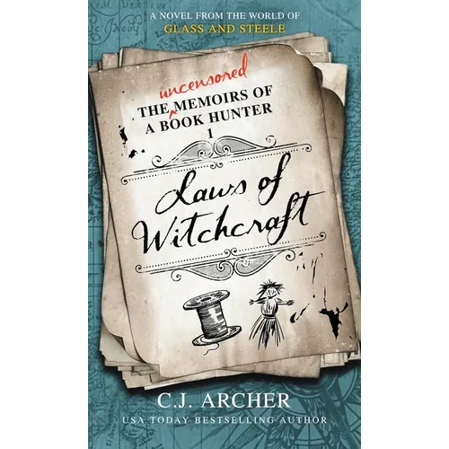Laws of Witchcraft: A Novel from the World of Glass and Steele - Hardcover