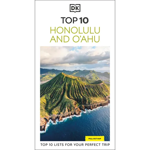 DK Top 10 Honolulu and O'Ahu: Top 10 Lists for Your Perfect Trip, Plus an All-Weather Folded Map