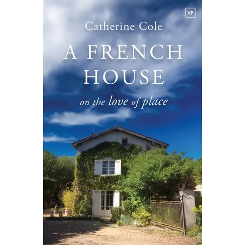 A French House: On the Love of Place - Paperback