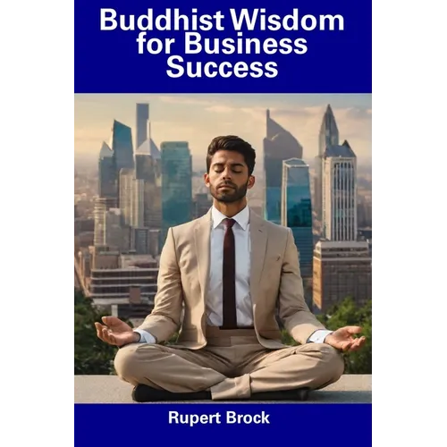 Buddhist Wisdom for Business Success - Paperback