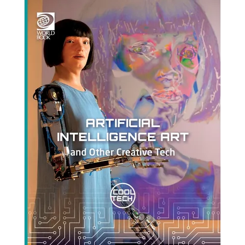 Cool Tech 2: Artificial Intelligence Art and Other Creative Tech - Paperback