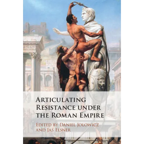Articulating Resistance under the Roman Empire - Hardcover
