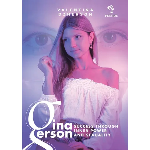 Gina Gerson: Success Through Inner Power and Sexuality - Paperback