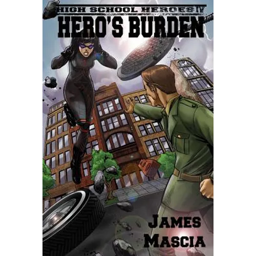 High School Heroes IV: Hero's Burden - Paperback