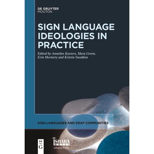 Sign Language Ideologies in Practice - Paperback