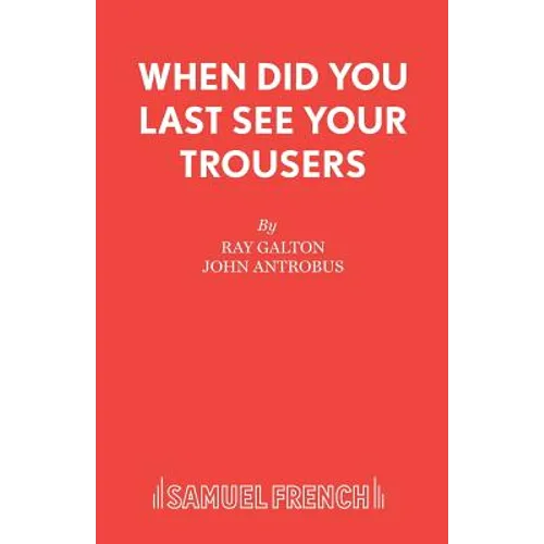 When Did You Last See your Trousers - Paperback